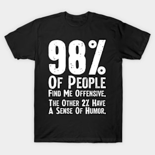 98% Of People Find Me Offensive Funny Sarcastic T-Shirt